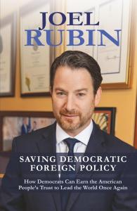 Joel Rubin argues Democrats must rebuild public trust to lead globally